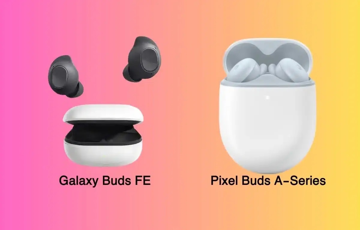 مقارنة بين سماعات Galaxy Buds FE و Pixel Buds A-Series: أيهما أفضل؟